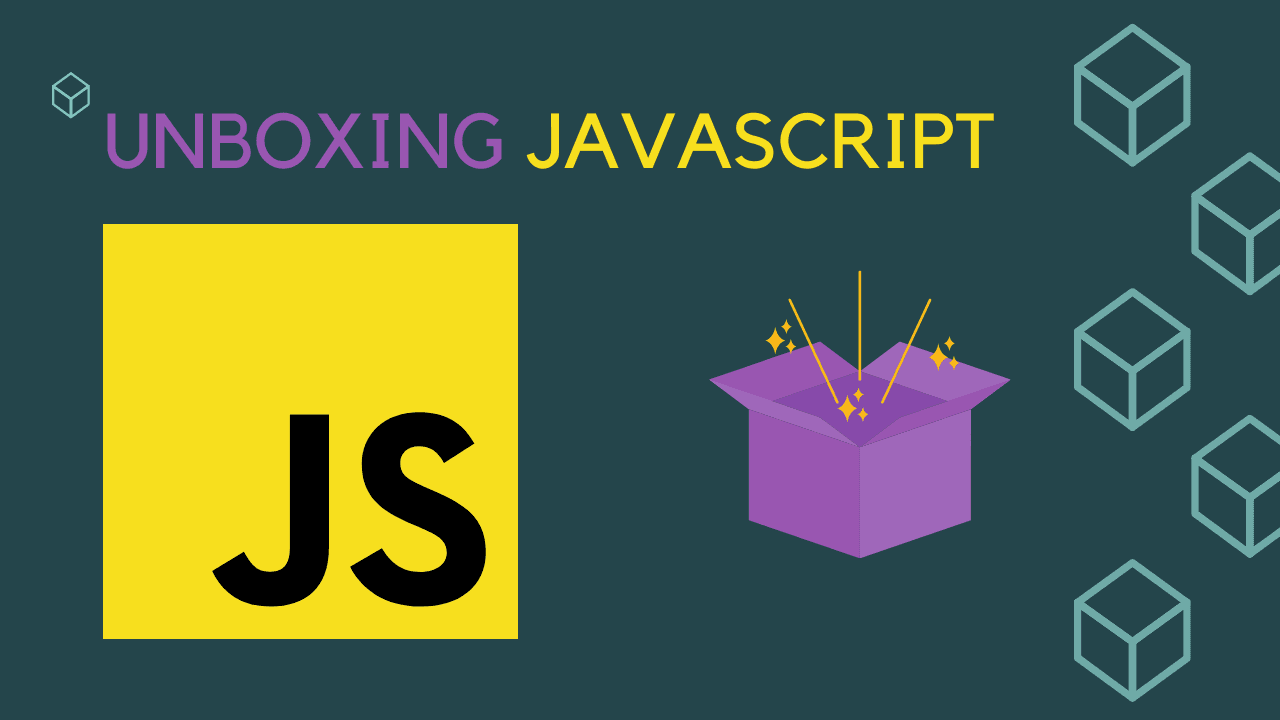 Unboxing JavaScript